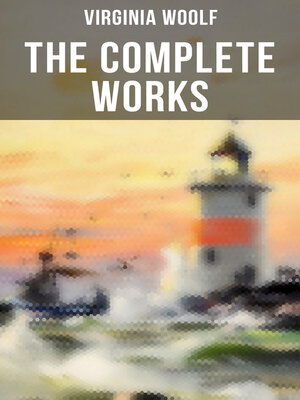 cover image of THE COMPLETE WORKS OF VIRGINIA WOOLF